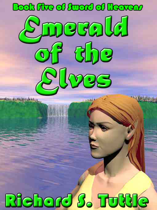 Title details for Emerald of the Elves by Richard S. Tuttle - Wait list